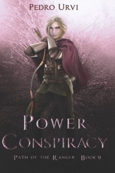 Cover for Pedro Urvi · Power Conspiracy: (Path of the Ranger Book 9) - Path of the Ranger (Paperback Book) (2021)