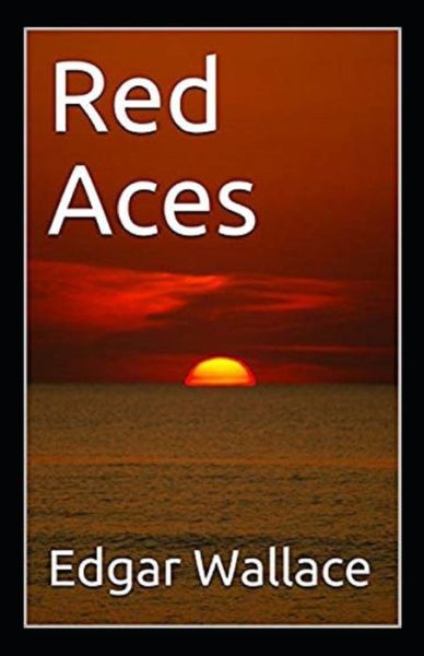 Cover for Edgar Wallace · Red Aces Annotated (Paperback Book) (2021)