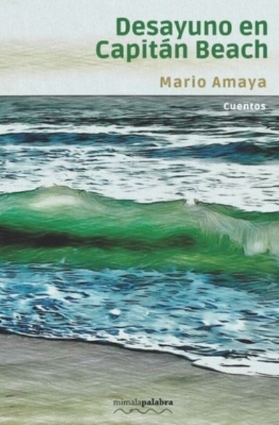 Cover for Mario Amaya · Desayuno en Capitan Beach (Paperback Book) (2021)