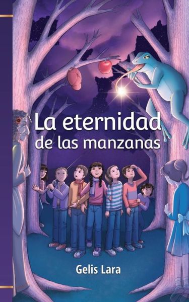 Cover for Gelis Lara · La eternidad de las manzanas (Paperback Book) (2022)