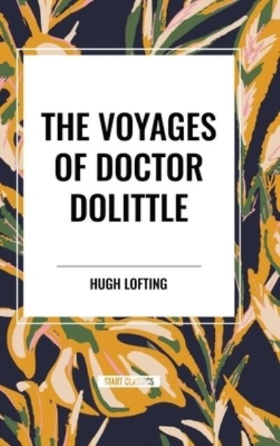 Cover for Hugh Lofting · The Voyages of Doctor Dolittle (Hardcover bog) (2024)