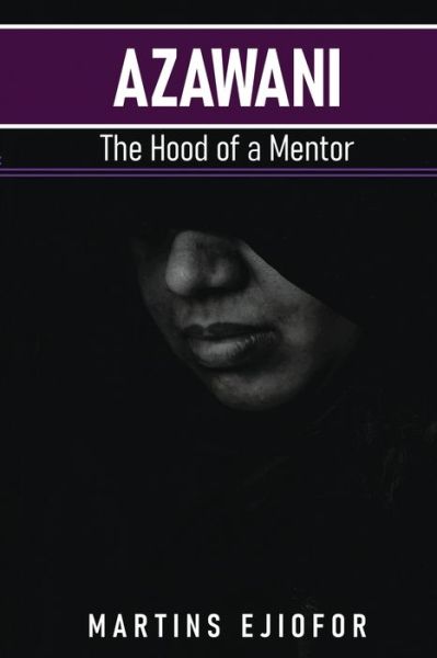 Cover for Martins Ejiofor · Azawani: The Hood of a Mentor (Paperback Book) (2022)