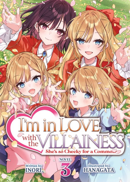 Inori · I'm in Love with the Villainess: She's so Cheeky for a Commoner (Light Novel) Vol. 3 - I'm in Love with the Villainess: She's so Cheeky for a Commoner (Light Novel) (Paperback Book) (2024)