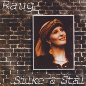 Silke og Stål - Pia Raug - Musik - STV - 0000019070322 - 31. Dezember 2011
