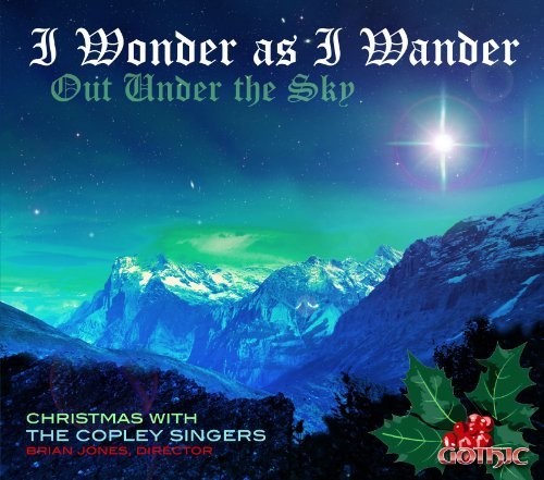 Wonder As I Wander out Under the Sky - Rutter / Copley Singers / Jones / Lane - Musiikki - Gothic Records - 0000334928322 - tiistai 13. marraskuuta 2012