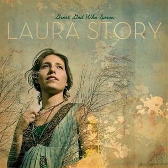 Cover for Laura Story · Great God Who Saves (CD) (2019)