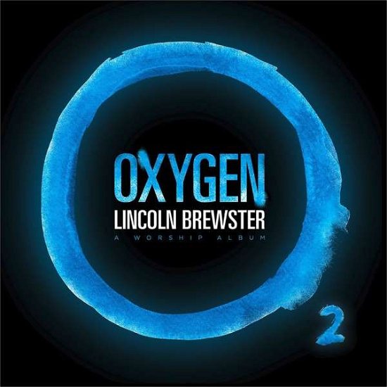 Cover for Lincoln Brewster · Oxygen (CD) (2014)