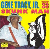 Cover for Gene Tracy · Skunk Man (CD) (1996)