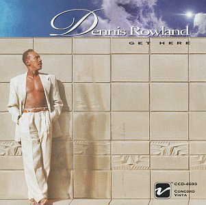Dennis Rowland-get Here - Dennis Rowland - Musik - JAZZ - 0013431469322 - 26 mars 1996