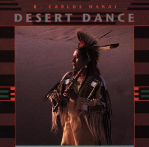 Desert Dance - R. Carlos Nakai - Musiikki - CELESTIAL HARMONIES - 0013711303322 - torstai 19. lokakuuta 2000