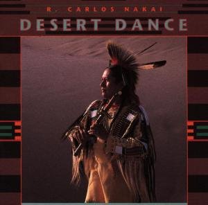 Cover for R. Carlos Nakai · Desert Dance (CD) (2000)