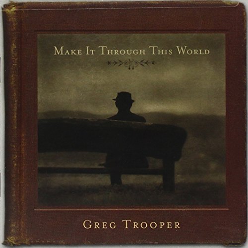 Cover for Greg Trooper · Greg Trooper-make It Through This World (CD) (2005)