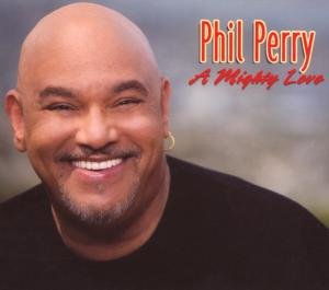 Mighty Love - Phil Perry - Musik - Shanachie - 0016351515322 - 26. juni 2007