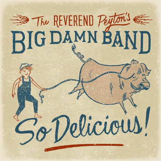 Cover for Reverend Peyton's Big Damn Band · So Delicious (CD) (2015)