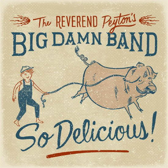 So Delicious - Reverend Peyton's Big Damn Band - Música - SHANACHIE - 0016351630322 - 17 de fevereiro de 2015