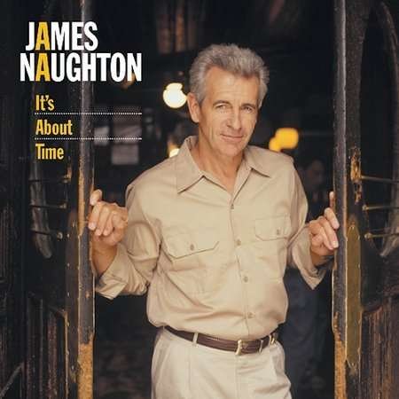 Its About Time - James Naughton - Música - DRG RECORDS - 0021471147322 - 13 de octubre de 2002