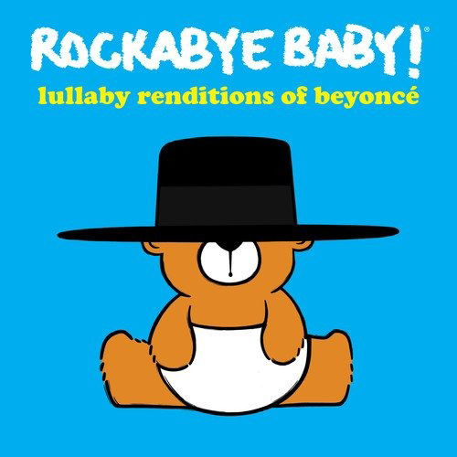 Lullaby Renditions of Beyonce - Rockabye Baby! - Musique - Rockabye Baby Music - 0027297972322 - 24 février 2017