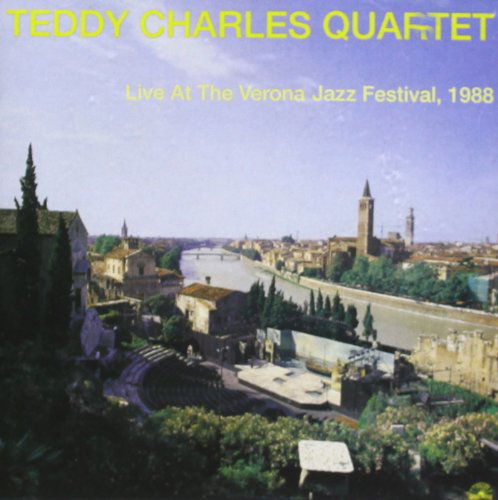 Teddy Charles · Live At Verona Jazz Festival. 1988 (CD) (2018)