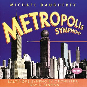 Cover for Michael Daugherty · Daugherty: Metropolis Symphony / Bizarro (CD) (2024)