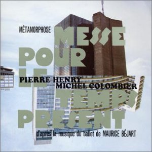 Cover for Pierre Henry · Messe Pour Le Temps (CD) [Remix edition] (1999)
