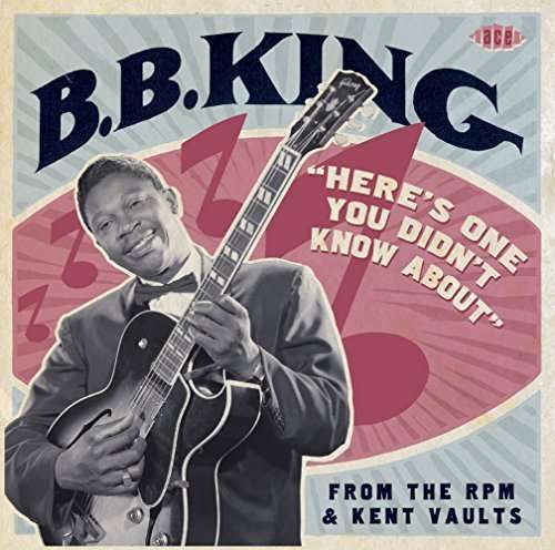 Here's One You Didn't Know About - B.b. King - Musik - ACE RECORDS - 0029667074322 - 11. december 2015