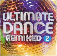 Cover for Ultimate Dance Remixed 2 / Various · Ultimate Dance Remixed 2 (CD) (2013)