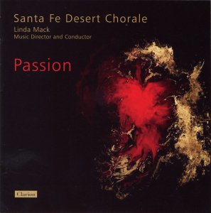 Cover for Santa Fe Desert Chorale / Mack,linda · Passion (CD) (2006)