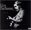 Roy Buchanan - Roy Buchanan - Muziek - POLYGRAM - 0042283141322 - 29 september 1987