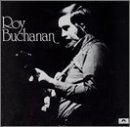 Roy Buchanan - Roy Buchanan - Música - POLYGRAM - 0042283141322 - 29 de setembro de 1987