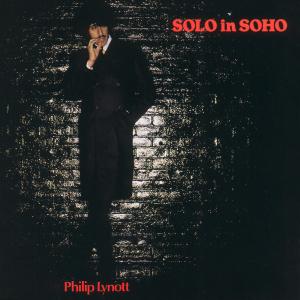 Solo In Soho - Phil Lynott - Musiikki - VERTIGO - 0042284256322 - keskiviikko 2. maaliskuuta 2005