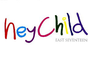 Cover for East Seventeen · East Seventeen-hey Child -cds- (CD)