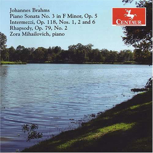 Piano Sonata 3 - Brahms / Mihailovich - Music - Centaur - 0044747281322 - June 26, 2007