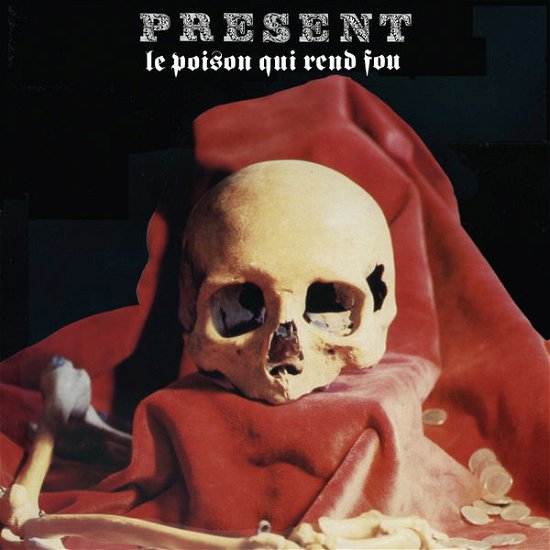Present · Le Poison Qui Rend Fou (CD) [Remastered edition] (2014)