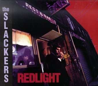 Redlight - Slackers - Musik - Epitaph - 0045778040322 - 14 oktober 1997
