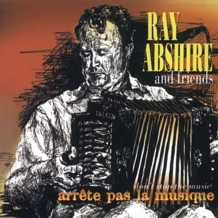 Cover for Ray Abshire · Arrete Pas La Musique (CD) (2007)