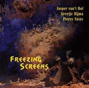 Cover for Bijma / Van't Hof / Favre · Freezing Screens (CD) (1996)