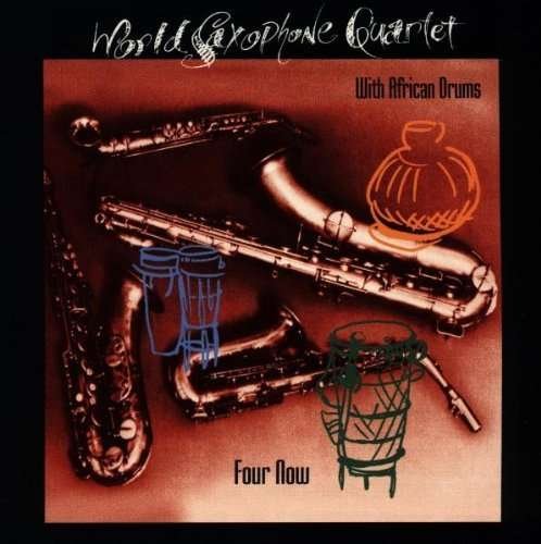 Cover for World Saxophone Quartet · Four Now (CD) (1996)