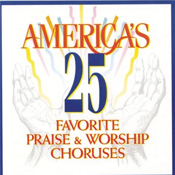 Cover for Don Marsh · America's 25 Favorite Praise &amp; Worship Choruses (UK Import) (CD)