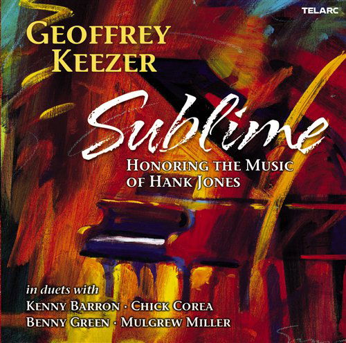 Sublime: Honoring the Music of Hank Jones - Geoffrey Keezer - Musiikki - Telarc - 0089408356322 - tiistai 27. toukokuuta 2003
