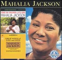 Come on Children Let's Sing: Great Songs of Love & - Mahalia Jackson - Musiikki - COLLECTABLES - 0090431763322 - tiistai 11. toukokuuta 2004