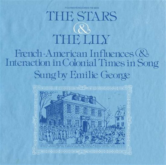 Cover for Emile George · The Stars and the Lily: French-american Influences (CD) (2012)
