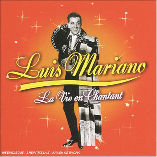 La Vie En Chantant - Luis Mariano - Musikk - MARIANN GRAMMAFON - 0094631215322 - 16. september 2005