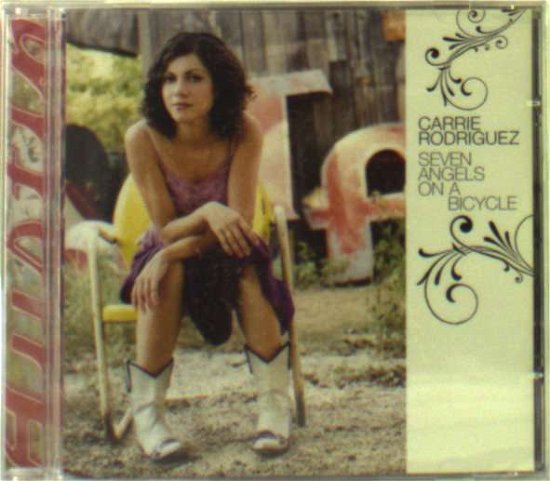 Cover for Carrie Rodriguez · Seven Angels on a Bicycle (CD) (2006)