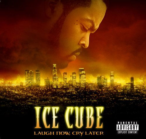 Cover for Ice Cube · Laugh Now Cry Later (CD) [Clean edition] (2006)