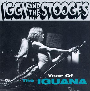 Year Of The Iguana - Iggy & The Stooges - Música - BOMP - 0095081406322 - 29 de janeiro de 2008