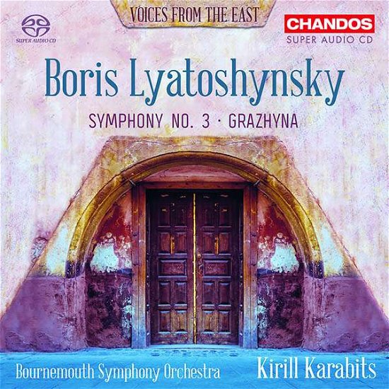 Voices from the East - B. Lyatoshynsky - Musiikki - CHANDOS - 0095115523322 - torstai 24. tammikuuta 2019