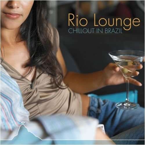 Cover for Various Artists · Rio Lounge Chillout (CD) (2017)