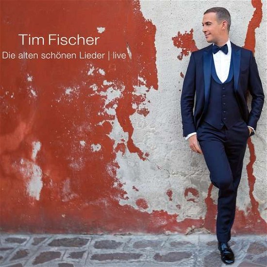 Die Alten Schonen.. - Fischer Tim - Musik - TIM FISCHER CHANSONS - 0190759284322 - 14 december 2020