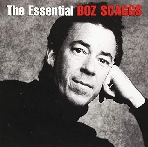 The Essential Boz Scaggs - Boz Scaggs - Musik - SONY MUSIC - 0190759664322 - 30. juni 2019
