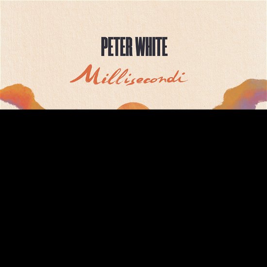 Millisecondi - White Peter - Musik - EPIC - 0194399932322 - 21 januari 2022